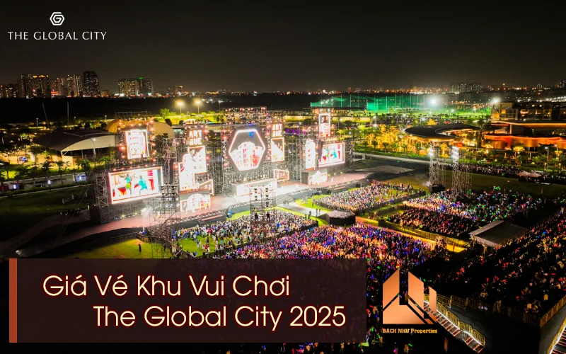 Giá Vé Khu Vui Chơi The Global City 2025