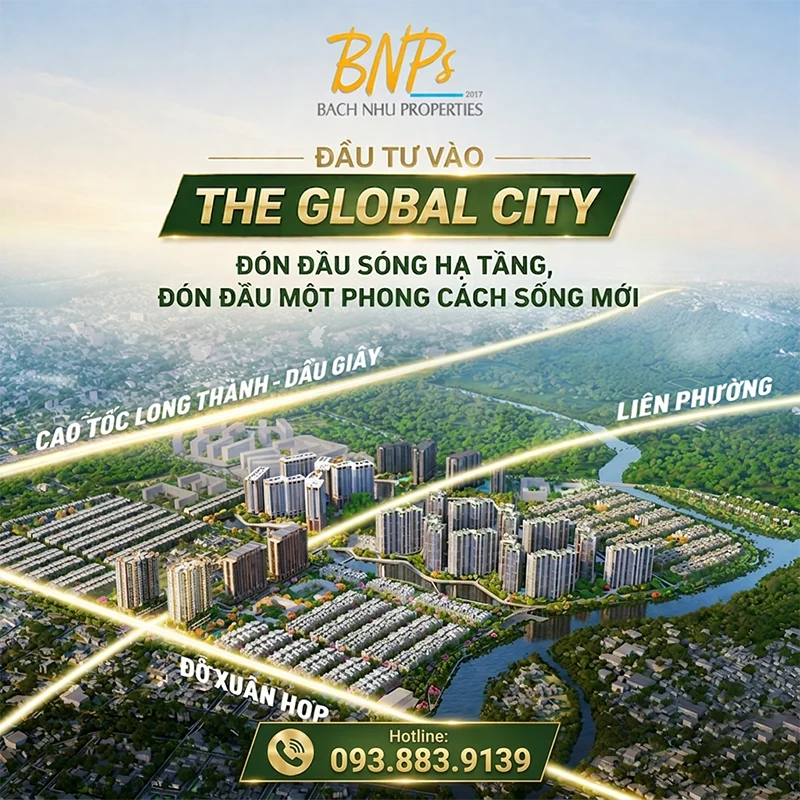 Hạ tầng chiến lược The Global City - Bách Như Properties - BNPs