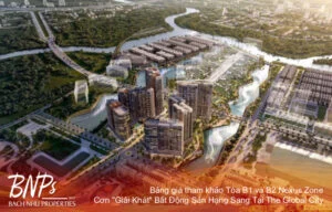 Bảng giá tham khảo Tòa B1 và B2 Nexus Zone: Cơn "Giải Khát" Bất Động Sản Hạng Sang Tại The Global City