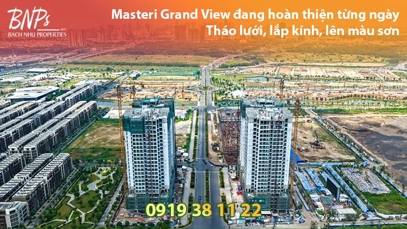 Hoàn thiện diện mạo Masteri Grand View - Bách Như Properties - BNPs