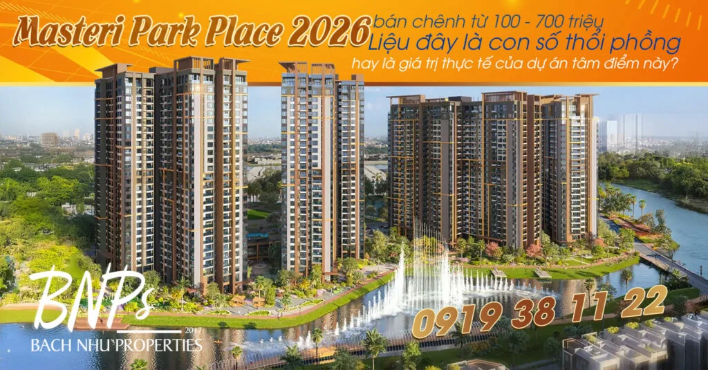 Masteri Park Place 2026 bán chênh từ 100–700 triệu - Bách Như Properties - BNPs