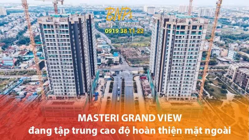 Cập nhật tiến độ The Global City T4/2026 căn hộ Masteri Grand View - Bách Như Propeties - BNPs
