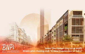 Soho The Global City có gì mới? Khám phá chương mới "A New Expression of Soho"
