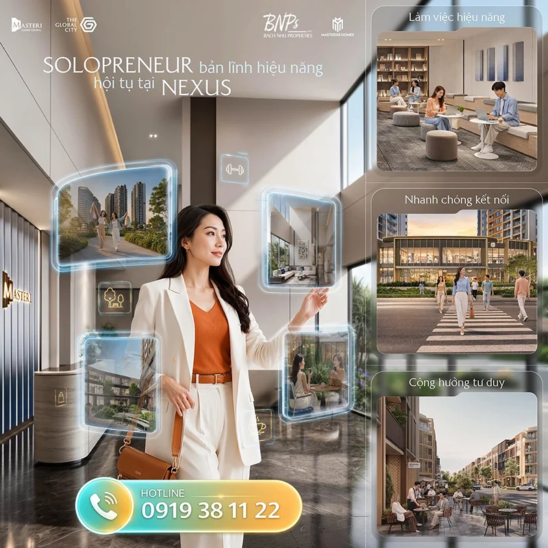 Nexus phù hợp với Thế hệ Solopreneur – Những người làm chủ bản lĩnh và hiệu năng - Bách Như Properties - BNPs