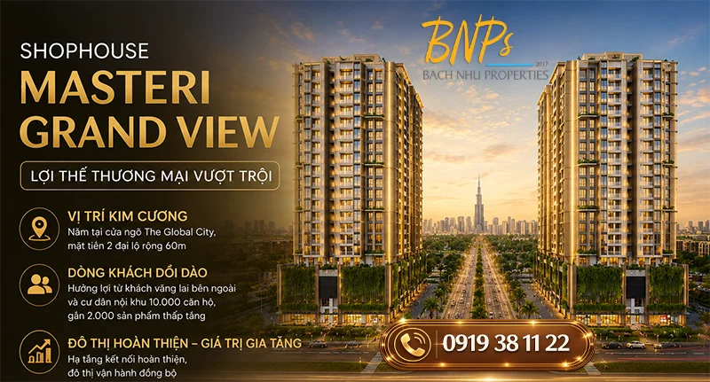 Shophouse Masteri Grand View The Global City - Bách Như Properties - BNPs