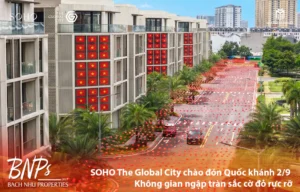 SOHO The Global City chào đón Quốc khánh 2/9 Không gian ngập tràn sắc cờ đỏ rực rỡ - Bách Như Properties - BNP's