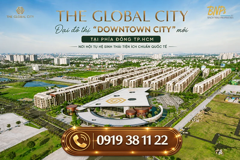 The Global City – nơi hội tụ hệ sinh thái tiện ích chuẩn quốc tế - Bách Như Properties - BNPs
