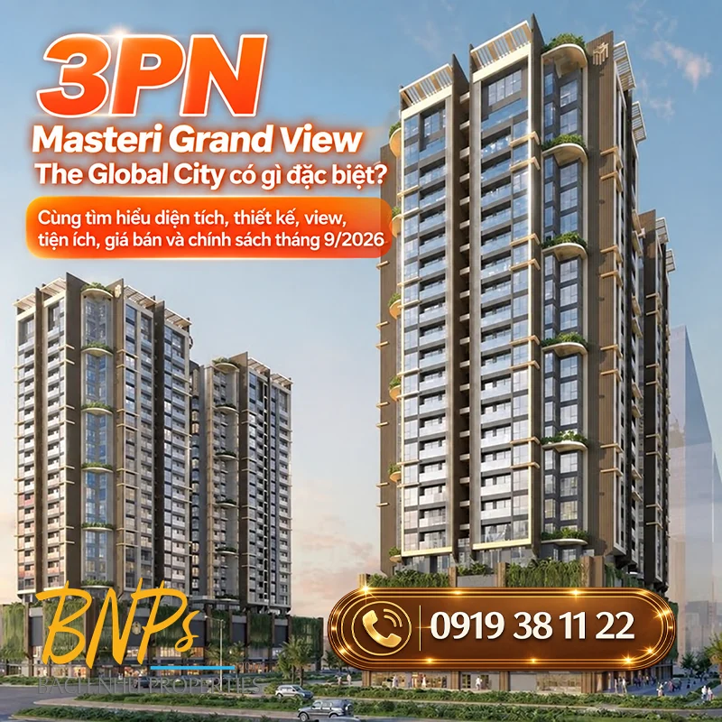 3PN Masteri Grand View The Global City có gì đặc biệt? Bách Như Properties - BNP's