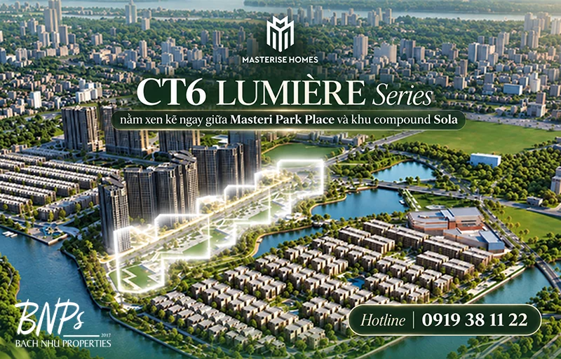 CT6 LUMIÈRE Series – Cụm cao tầng mới đang được hé lộ tại The Global City - Bách Như Properties - BNP's