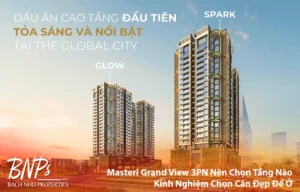 Masteri Grand View 3PN Nên Chọn Tầng Nào? Kinh Nghiệm Chọn Căn Đẹp Để Ở - Bách Như Properties - BNP's